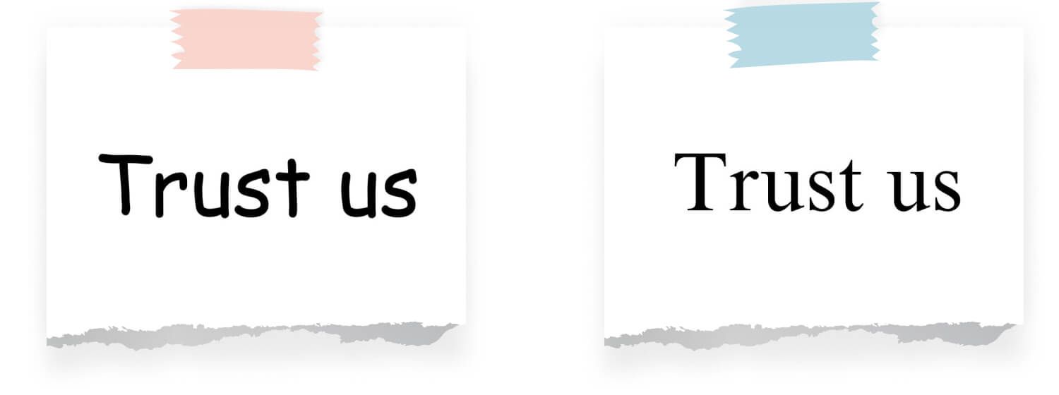two signs showing word Trust us. one is written in comic sans and the other one in a serious serif font  showing influence of different typography choices